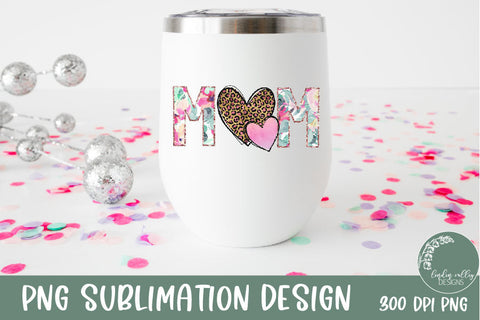 Mom Sublimation PNG-Floral Leopard Mom Sublimation PNG Sublimation Linden Valley Designs 