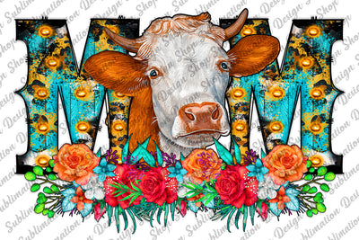 Mom Sublimation Png, Western Png, Cow Png, Mom Png, Cow Mom Png, Floral Mom Png, Cowhide Png, Sublimation Designs Download, Digital Download Sublimation SublimationDesignShop 