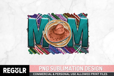 Mom Sublimation PNG, Western Sublimation Design Sublimation Regulrcrative 