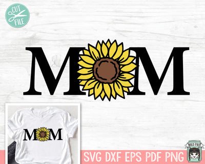 Mom Sunflower SVG file, Mom svg file, Mom Floral svg file, Flower Mom Cut File, Mum svg file, Mothers Day svg file, Mothers day cut file SVG Wild Pilot 