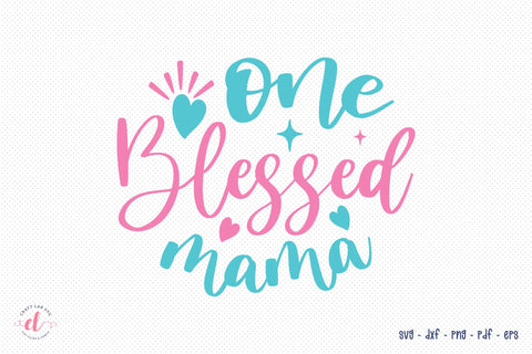 Mom SVG Cut File - One Blessed Mama SVG CraftLabSVG 