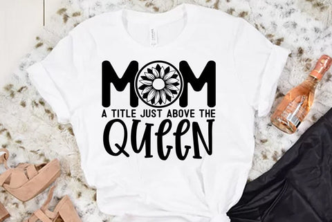 Mom SVG Design, Mom a title just above the queen SVG FiveStarCrafting 