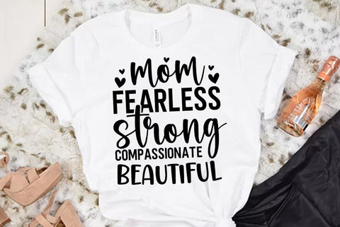 Mom SVG Design, Mom fearless strong compassionate beautiful SVG FiveStarCrafting 
