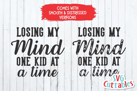 Mom svg - Funny Mom Cut File - Losing My Mind - svg - dxf - eps - png - Mother's Day svg - Silhouette - Cricut - Digital File SVG Svg Cuttables 