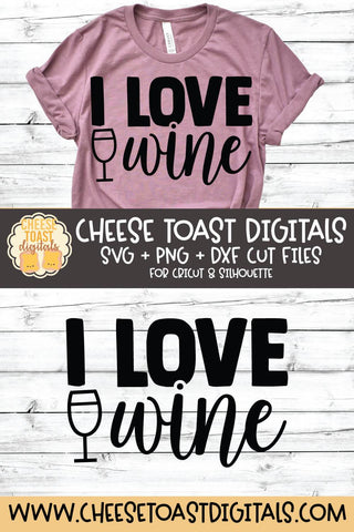 Mom SVG | I Love Wine SVG Cheese Toast Digitals 