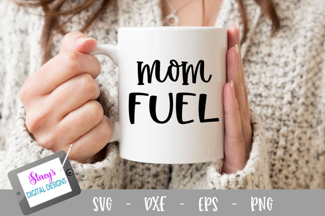 Mom SVG - Mom Fuel Coffee Mug SVG SVG Stacy's Digital Designs 