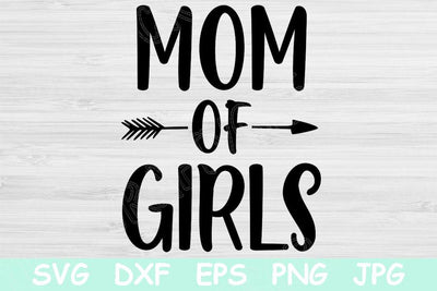 Mom Svg, Mom of Girls Svg. Mothers Day Svg File for Cricut. Mom Life Svg Digital Design. Mom Quotes Svg Cut File Instant Download for Shirt. SVG TiffsCraftyCreations 