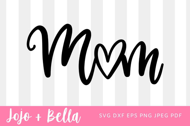 Mom SVG, mother's day Quotes shirt svg, png, dfx, Cricut cut file Mother daughter, Heart, Design space, Happy mothers day, card SVG Jojo&Bella 