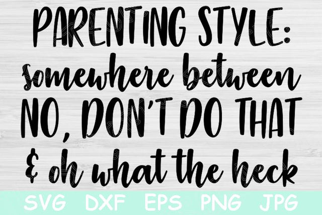 Mom Svg, Parenting Style Svg. Mom Life Svg Files for Cricut. Mom Quotes Svg for Silhouette. Mother Svg Vector. Mom Shirt Svg Cutting Files.. SVG TiffsCraftyCreations 