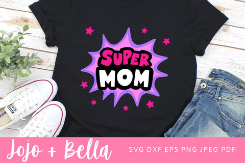 Mom SVG, Super Mom Svg, Mothers Day, Mom Appreciation, Mom, SVG, Svg File, Cricut, Cameo, Silhouette, Mom File, Family Svg, super hero svg SVG Jojo&Bella 