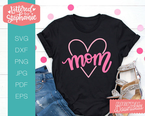Mom svg with heart, cute mother's day svg, SVG Lettered by Stephanie 