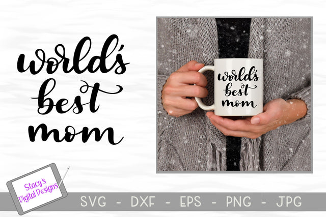 Mom SVG - World's Best Mom SVG Stacy's Digital Designs 