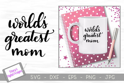 Mom SVG - World's Greatest Mom SVG Stacy's Digital Designs 