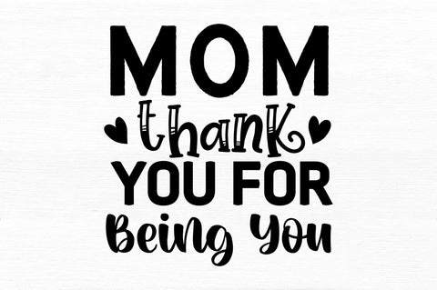 mom thank you for being you SVG SVG Regulrcrative 