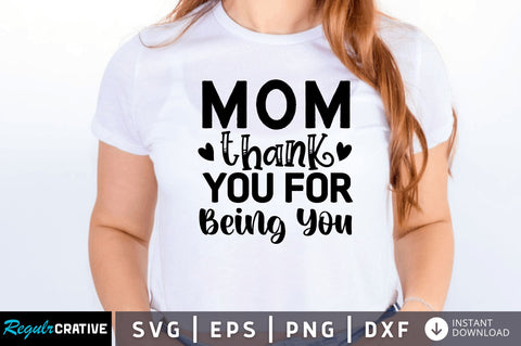 mom thank you for being you SVG SVG Regulrcrative 