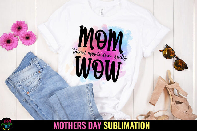 Mom Turned Upside Down- Mother's Day Sublimation I Mom PNG Sublimation Happy Printables Club 
