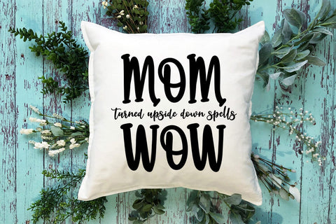 Mom Turned Upside Down Spells I Mother's Day Sign SVG PNG Sublimation Happy Printables Club 