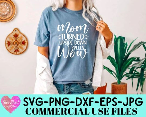 Mom Turned Upside Down Spells Wow Cut File - Mothers Day SVG SVG She Shed Craft Store 