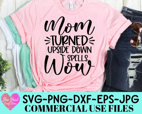 Mom Turned Upside Down Spells Wow Cut File - Mothers Day SVG SVG She Shed Craft Store 