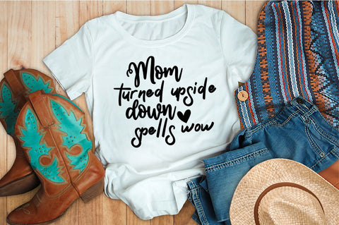 Mom turned upside down spells wow svg SVG orpitasn 