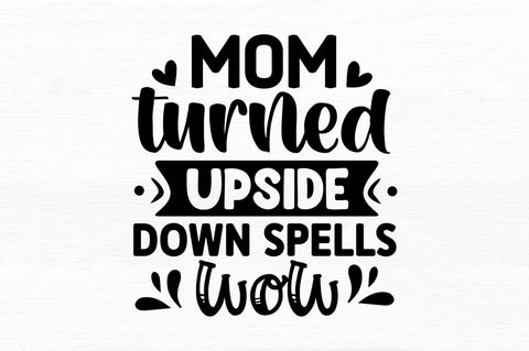 mom turned upside down spells wow SVG SVG Regulrcrative 
