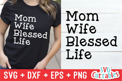 Mom Wife Blessed Life SVG Svg Cuttables 
