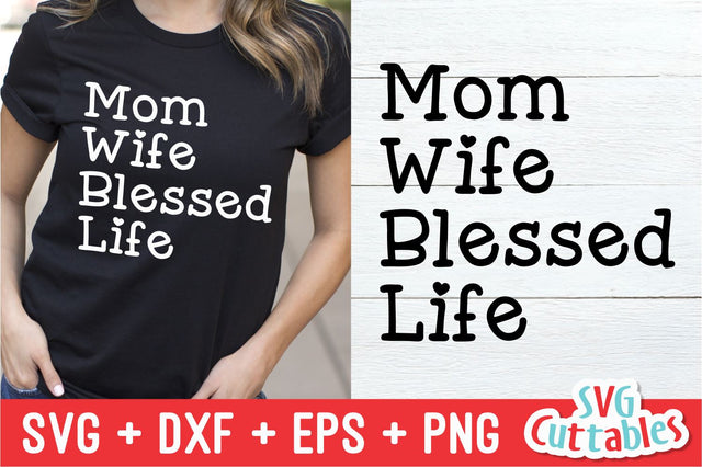 Mom Wife Blessed Life SVG Svg Cuttables 