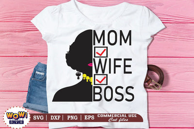 Mom wife boss SVG, working woman shirt,working mom, woman in business, woman entrepreneur, business woman svg, professional women, motivational svg, she is strong svg, files for cricut,svg files,files for silhouette,png design SVG Wowsvgstudio 