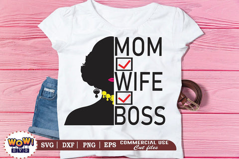Mom wife boss SVG, working woman shirt,working mom, woman in business, woman entrepreneur, business woman svg, professional women, motivational svg, she is strong svg, files for cricut,svg files,files for silhouette,png design SVG Wowsvgstudio 