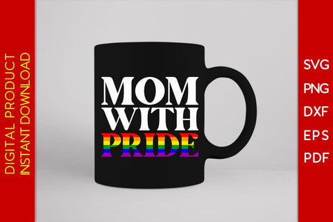 Mom With Pride LGBT Pride Month Mother's Day SVG PNG PDF Cut File SVG Creativedesigntee 
