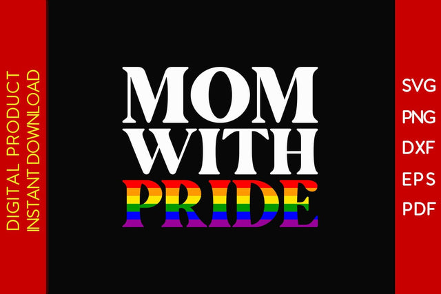 Mom With Pride LGBT Pride Month Mother's Day SVG PNG PDF Cut File SVG Creativedesigntee 