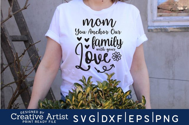 mom you anchor our family with your love SVG md faruk hossain 