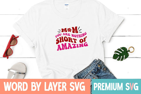 Mom You Are Nothing Short of Amazing SVG Blessedprint 