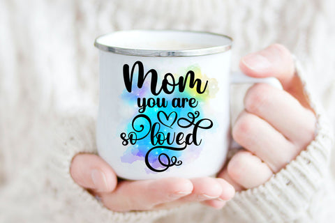 Mom You Are So Loved PNG Design I Mothers Day Sublimation Sublimation Happy Printables Club 