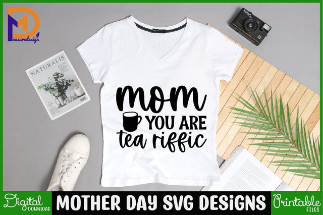 Mom you are tea riffic Mother SVG Cut File | Mom Mummy Mama Mother Quotes SVG SVG SH_Tee store 