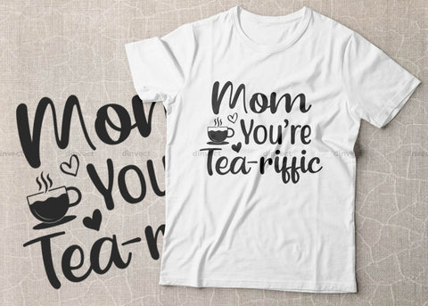 Mom you are tea-riffic SVG, Mom Svg, Mothers Day T-shirt Design, Happy Mothers Day SVG, Mother's Day Cricut Files, Mom Gift Cameo, Vinyl Designs, Iron On Decals, Cricut cut files, svg, eps, dxf, png SVG Dinvect 
