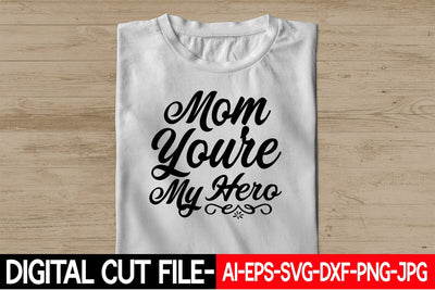 Mom You're My Hero Svg SVG Blessedprint 