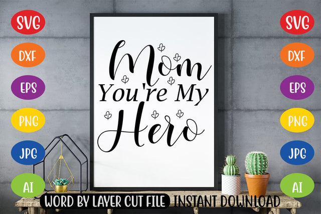 Mom You're My Hero SVG SVG MStudio 