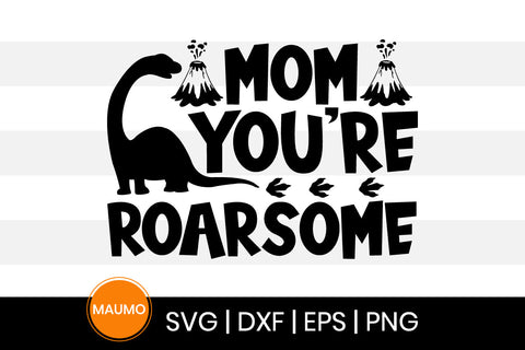 Mom you're roarsome, cute mother's day svg quote SVG Maumo Designs 
