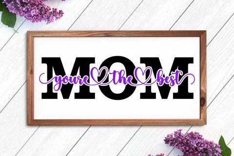 Mom You're the Best SVG SVG B Renee Design 