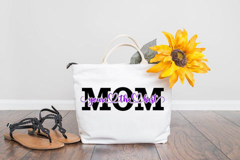 Mom You're the Best SVG SVG B Renee Design 