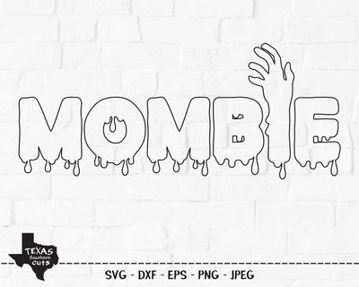 Mombie | Halloween SVG SVG Texas Southern Cuts 