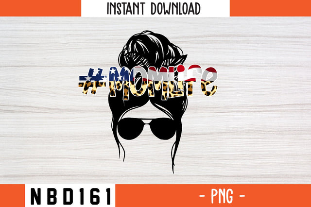 #momlife sublimation PNG SVG Nbd161 