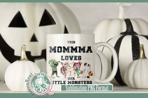 Momma Loves Her Monsters Sublimation Sublimation QueenBrat Digital Designs 