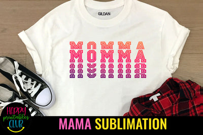 Momma Sublimation Design I Mothers Day Sublimation Design Sublimation Happy Printables Club 