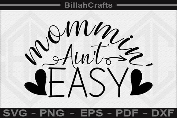 Mommin' Ain't Easy SVG File SVG BillahCrafts 