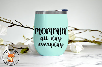 Mommin All Day Everyday SVG Cutting Files, Mother's Day SVG RedFoxDesignsUS 