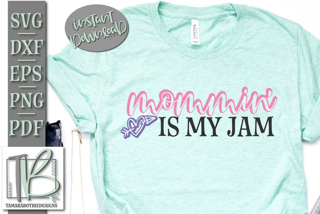 Mommin' Is My Jam SVG Cut File SVG TB Designs 