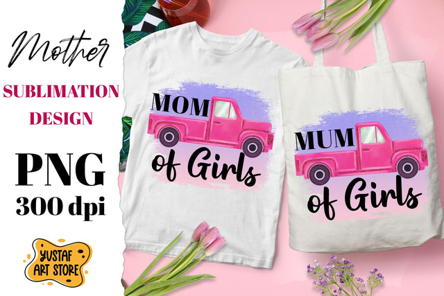 Mom/Mum of girls. Mom life sublimation design Mother's Day Sublimation Yustaf Art Store 