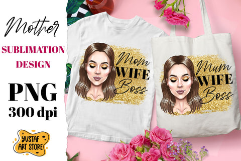 "Mom/Mum Wife Boss" Mother's Day sublimation design Sublimation Yustaf Art Store 